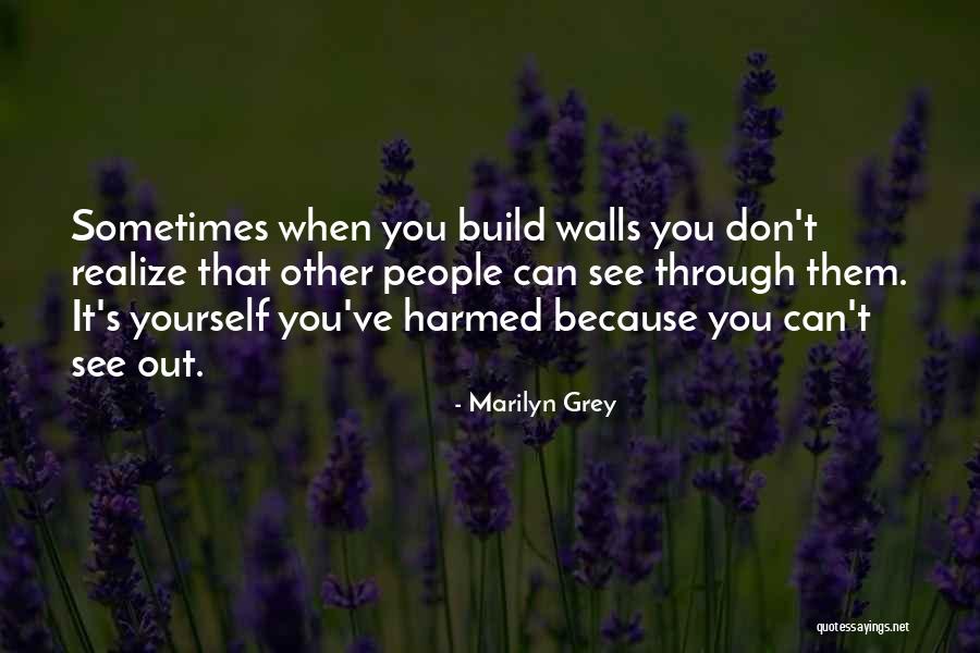 Sometimes You Don't Realize Quotes By Marilyn Grey