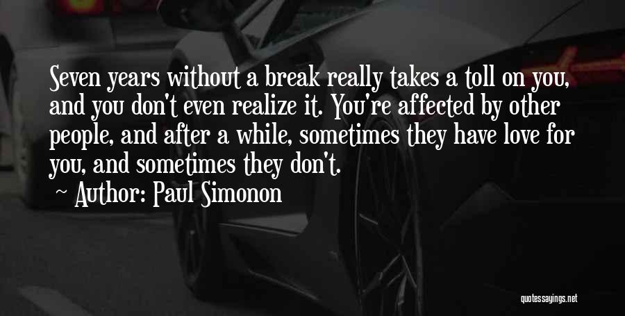 Sometimes You Don't Realize Quotes By Paul Simonon