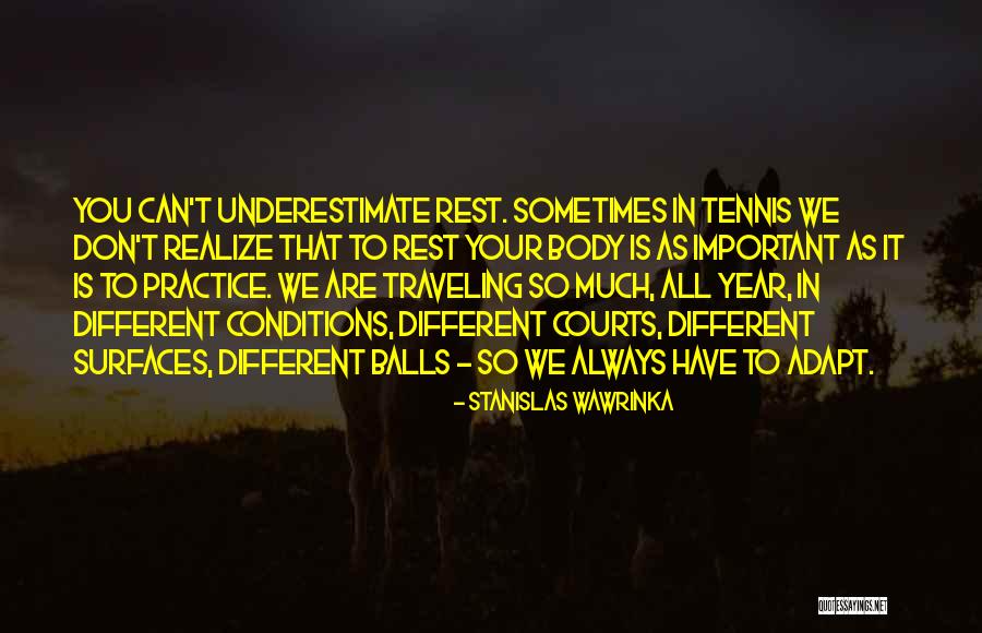 Sometimes You Don't Realize Quotes By Stanislas Wawrinka