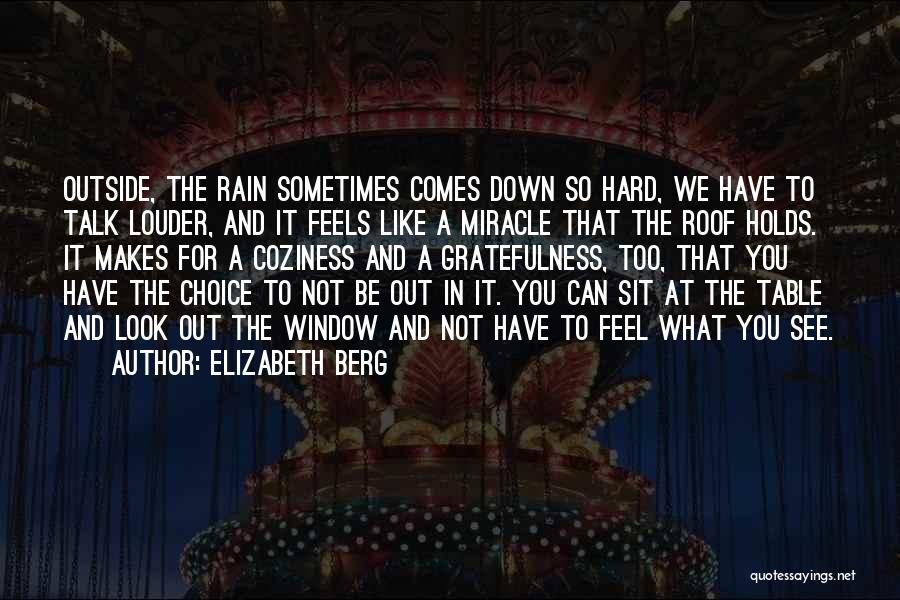 Sometimes You Feel Down Quotes By Elizabeth Berg