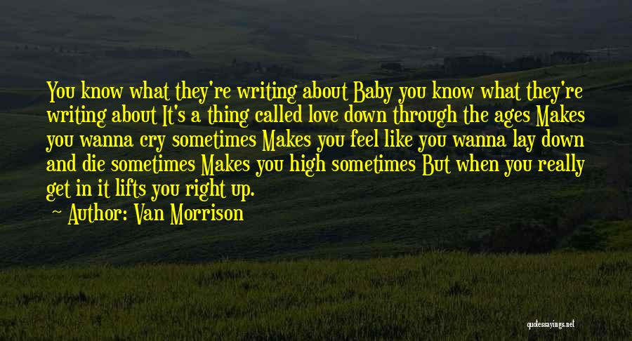 Sometimes You Feel Down Quotes By Van Morrison