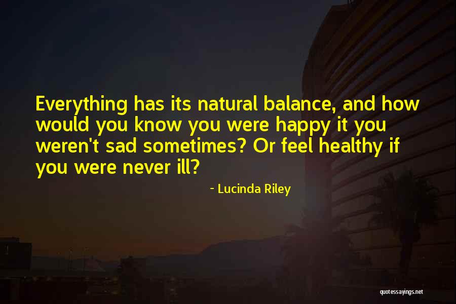 Sometimes You Feel Sad Quotes By Lucinda Riley