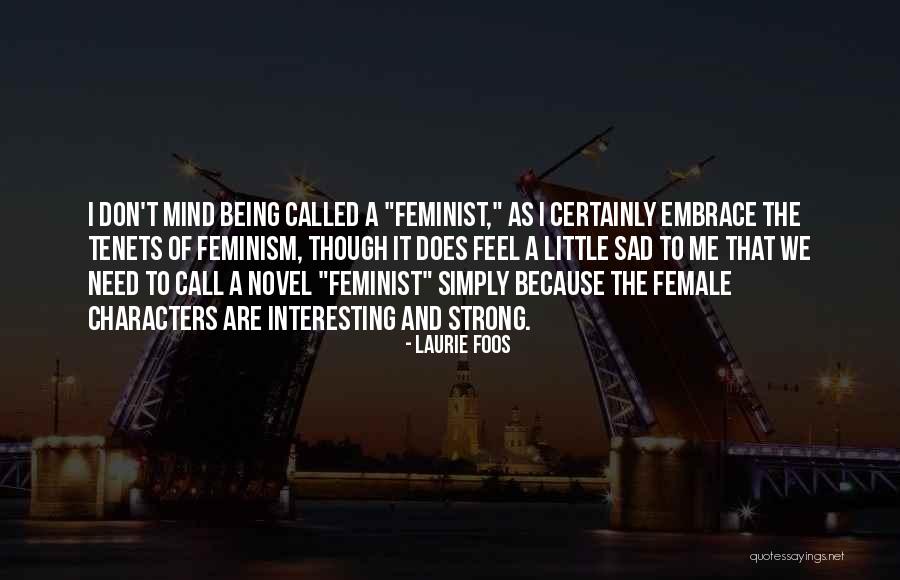 Sometimes You Feel So Sad Quotes By Laurie Foos Sometimes You Feel So Sad Quotes By Laurie Foos
