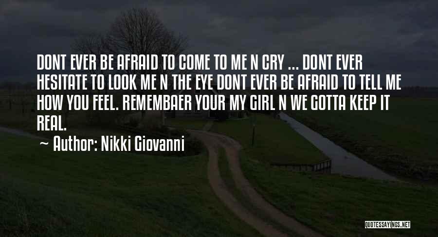 Sometimes You Gotta Cry Quotes By Nikki Giovanni