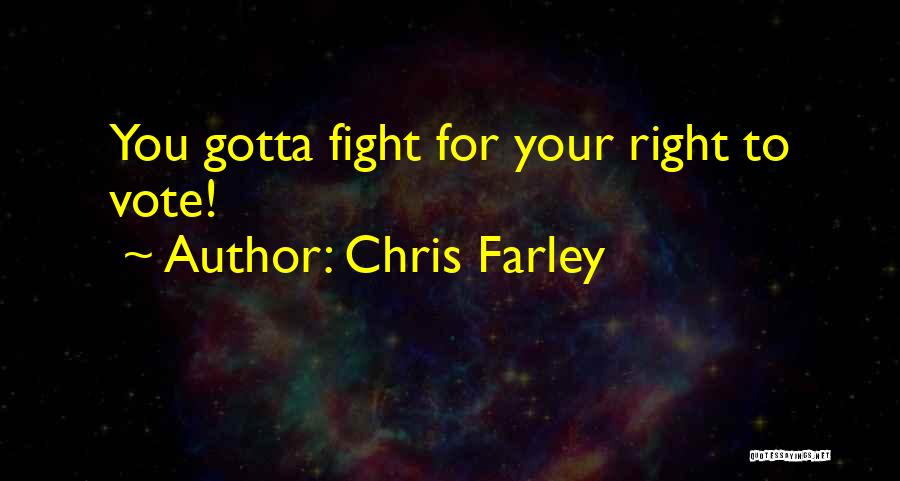 Sometimes You Gotta Fight Quotes By Chris Farley