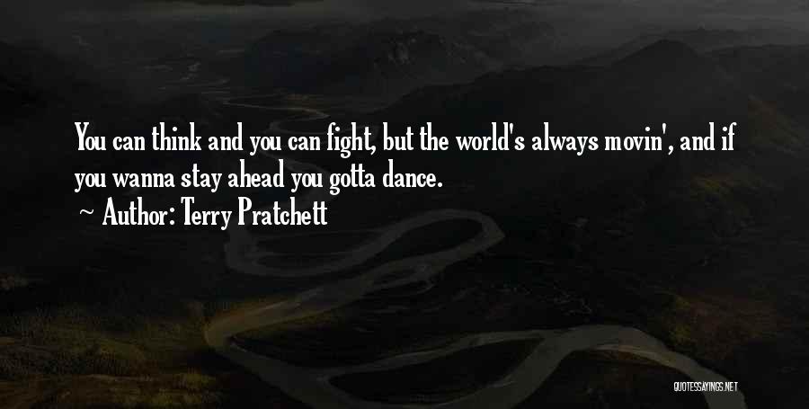 Sometimes You Gotta Fight Quotes By Terry Pratchett