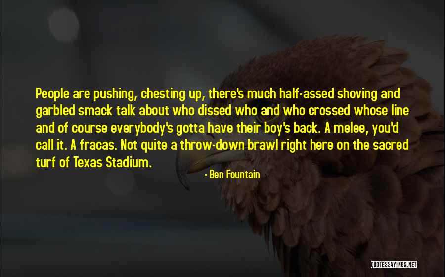 Sometimes You Gotta Have Your Own Back Quotes By Ben Fountain Sometimes You Gotta Have Your Own Back Quotes By Ben Fountain