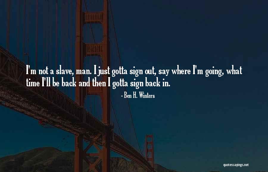 Sometimes You Gotta Have Your Own Back Quotes By Ben H. Winters Sometimes You Gotta Have Your Own Back Quotes By Ben H. Winters