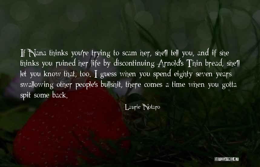 Sometimes You Gotta Have Your Own Back Quotes By Laurie Notaro Sometimes You Gotta Have Your Own Back Quotes By Laurie Notaro