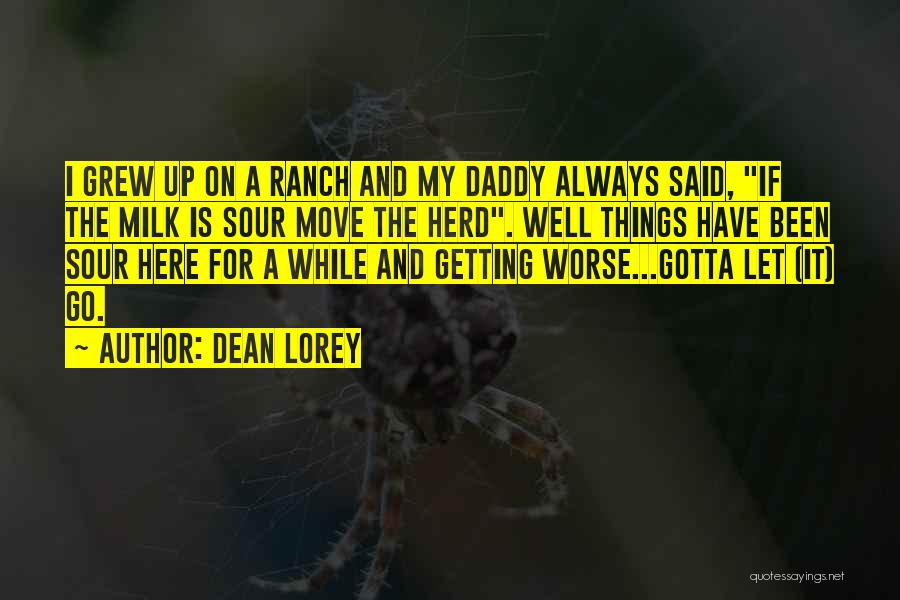Sometimes You Gotta Move On Quotes By Dean Lorey