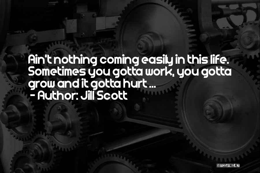 Sometimes You Gotta Quotes By Jill Scott