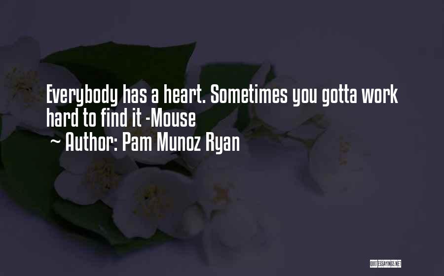 Sometimes You Gotta Quotes By Pam Munoz Ryan