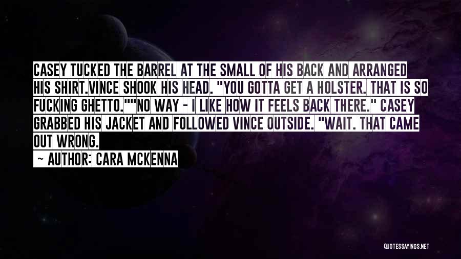Sometimes You Gotta Wait Quotes By Cara McKenna