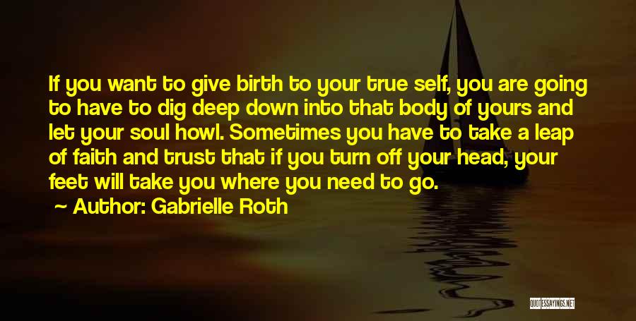 Sometimes You Have Let Go Quotes By Gabrielle Roth