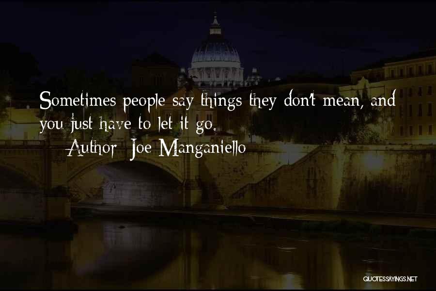 Sometimes You Have Let Go Quotes By Joe Manganiello