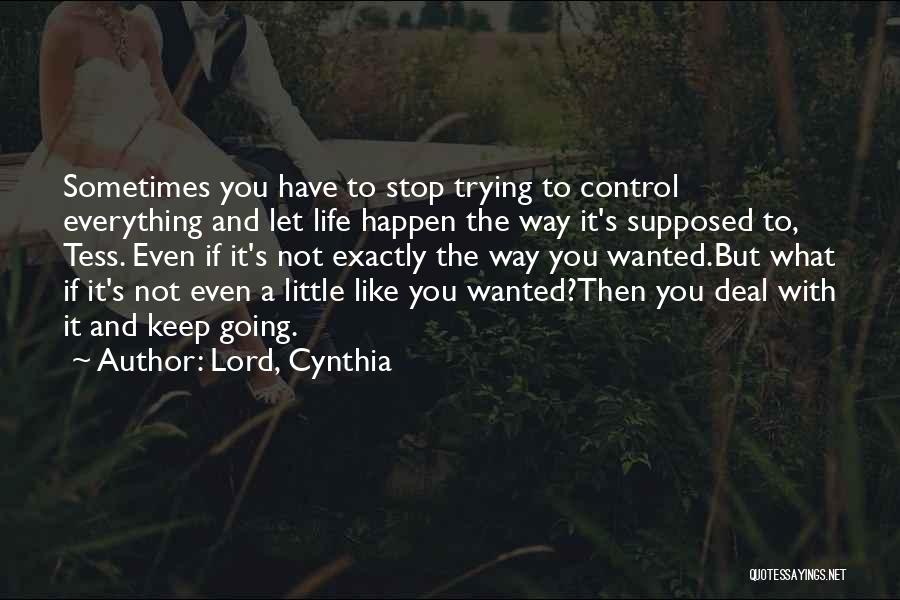 Sometimes You Have Let Go Quotes By Lord, Cynthia