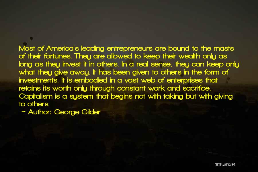 Sometimes You Have Sacrifice Quotes By George Gilder