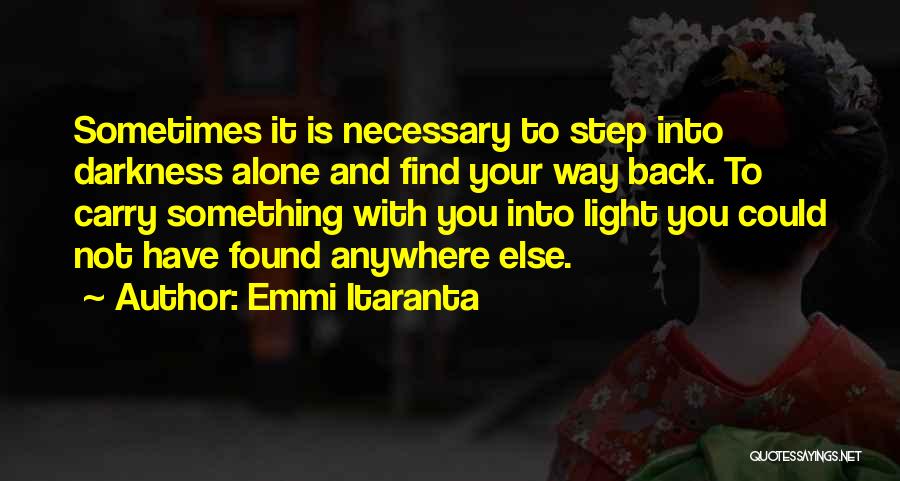 Sometimes You Have Step Back Quotes By Emmi Itaranta