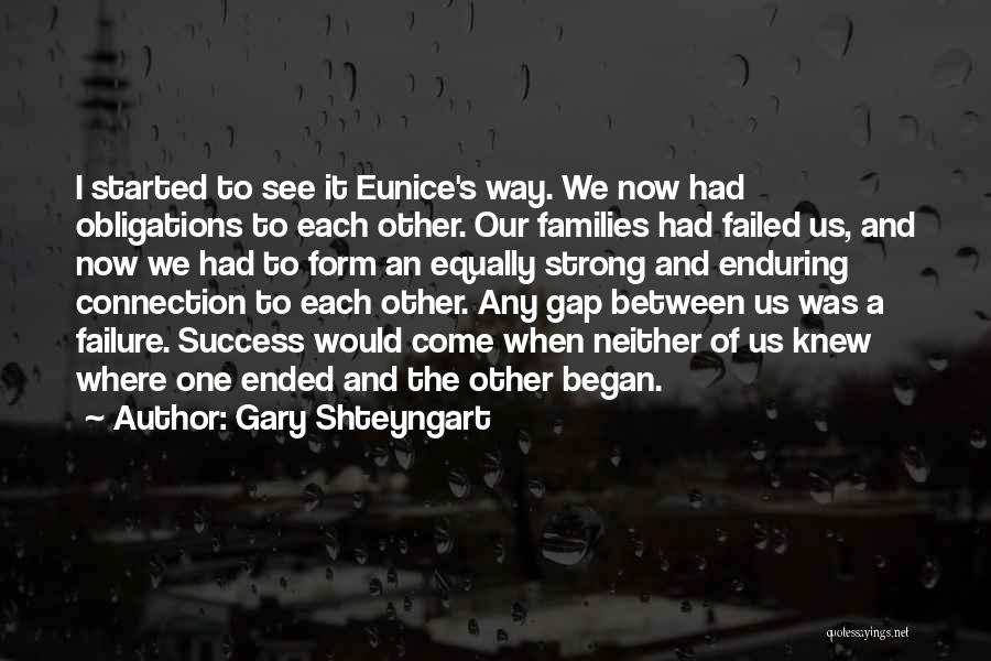 Sometimes You Have To Be Strong Quotes By Gary Shteyngart