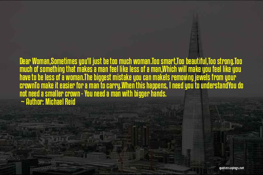 Sometimes You Have To Be Strong Quotes By Michael Reid