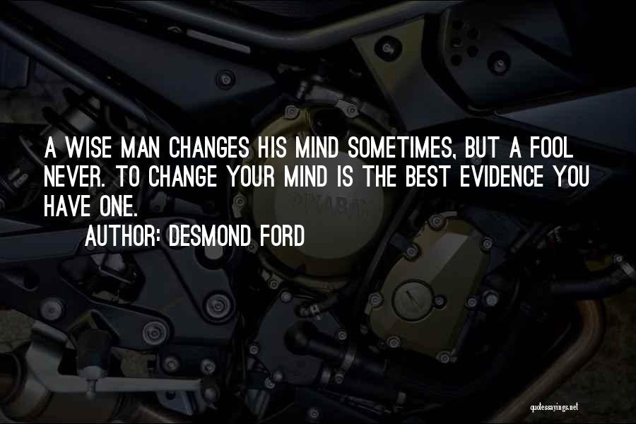 Sometimes You Have To Change Quotes By Desmond Ford