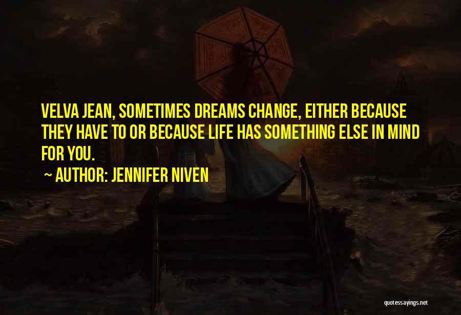 Sometimes You Have To Change Quotes By Jennifer Niven