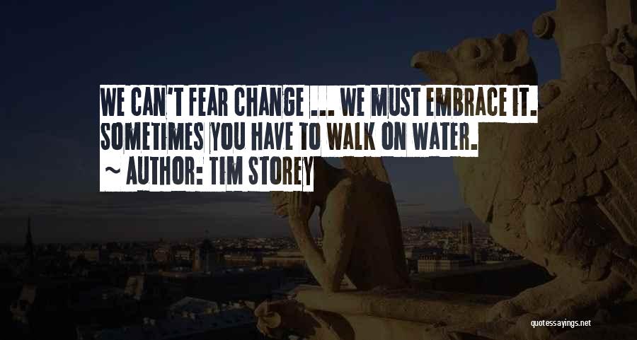 Sometimes You Have To Change Quotes By Tim Storey