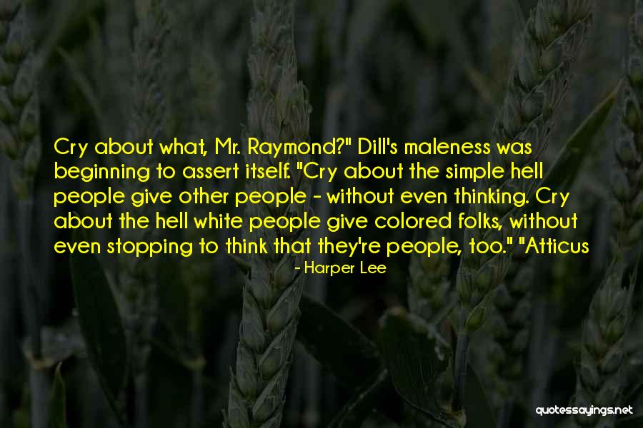 Sometimes You Have To Cry Quotes By Harper Lee Sometimes You Have To Cry Quotes By Harper Lee