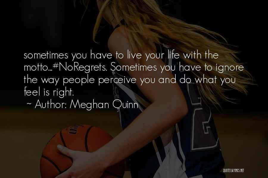 Sometimes You Have To Do What's Right Quotes By Meghan Quinn