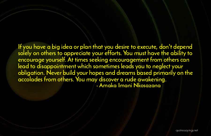 Sometimes You Have To Encourage Yourself Quotes By Amaka Imani Nkosazana