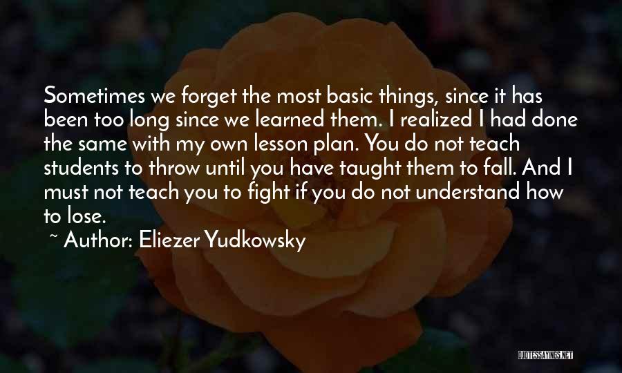 Sometimes You Have To Fall Quotes By Eliezer Yudkowsky