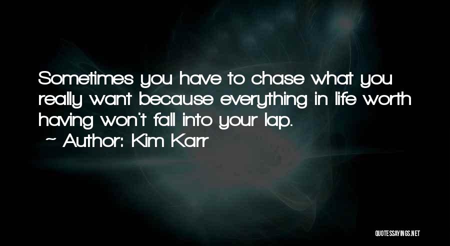 Sometimes You Have To Fall Quotes By Kim Karr