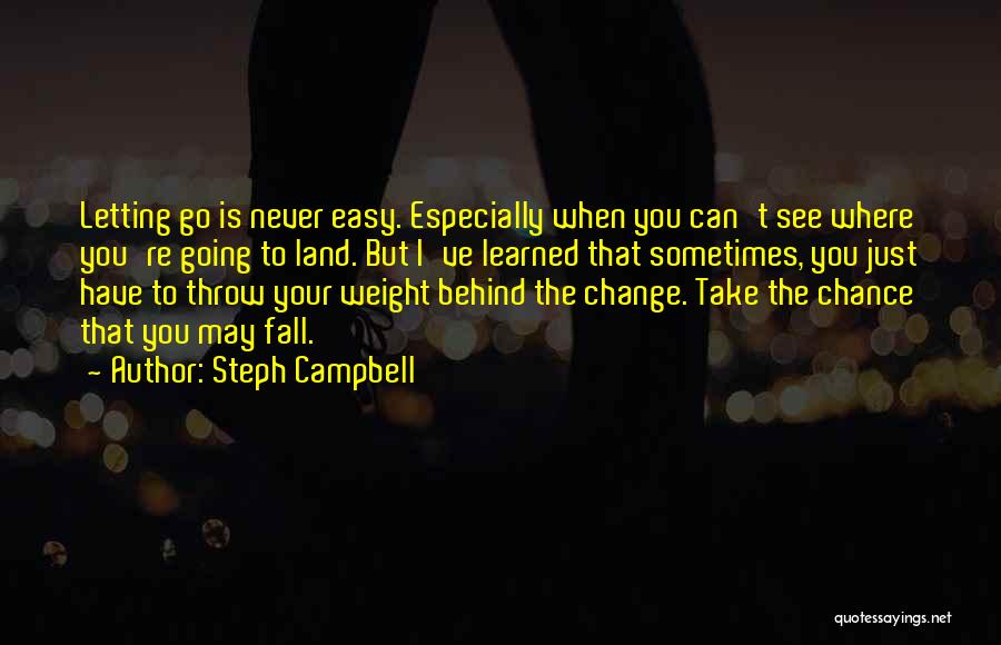 Sometimes You Have To Fall Quotes By Steph Campbell