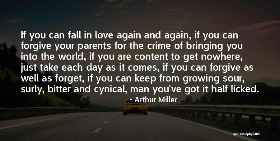 Sometimes You Have To Forgive And Forget Quotes By Arthur Miller