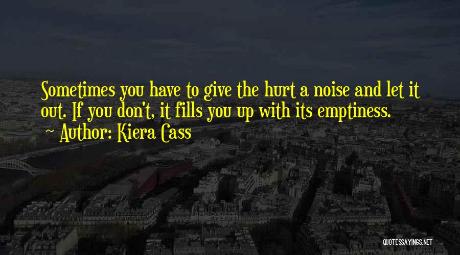 Sometimes You Have To Give Up Quotes By Kiera Cass