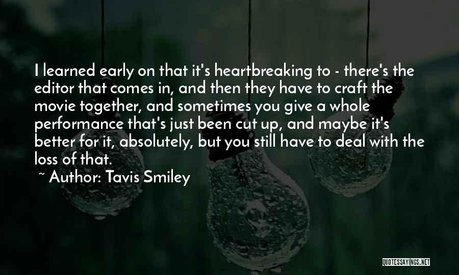 Sometimes You Have To Give Up Quotes By Tavis Smiley