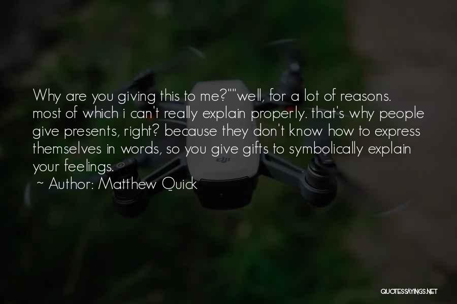 Sometimes You Have To Know When To Give Up Quotes By Matthew Quick
