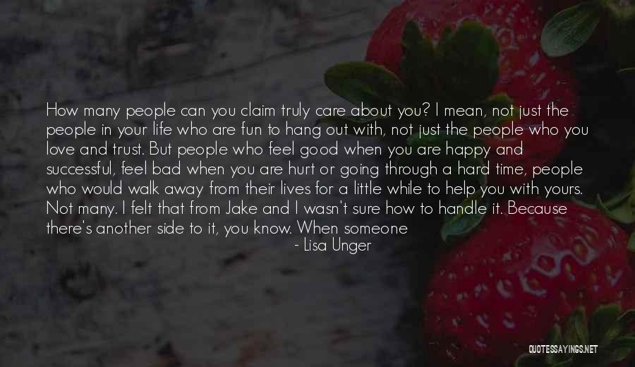 Sometimes You Have To Know When To Walk Away Quotes By Lisa Unger