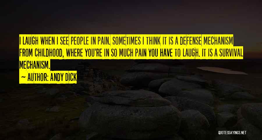 Sometimes You Have To Laugh Quotes By Andy Dick