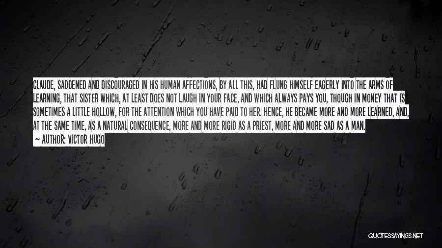Sometimes You Have To Laugh Quotes By Victor Hugo