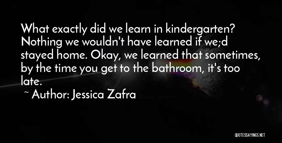 Sometimes You Have To Learn Quotes By Jessica Zafra