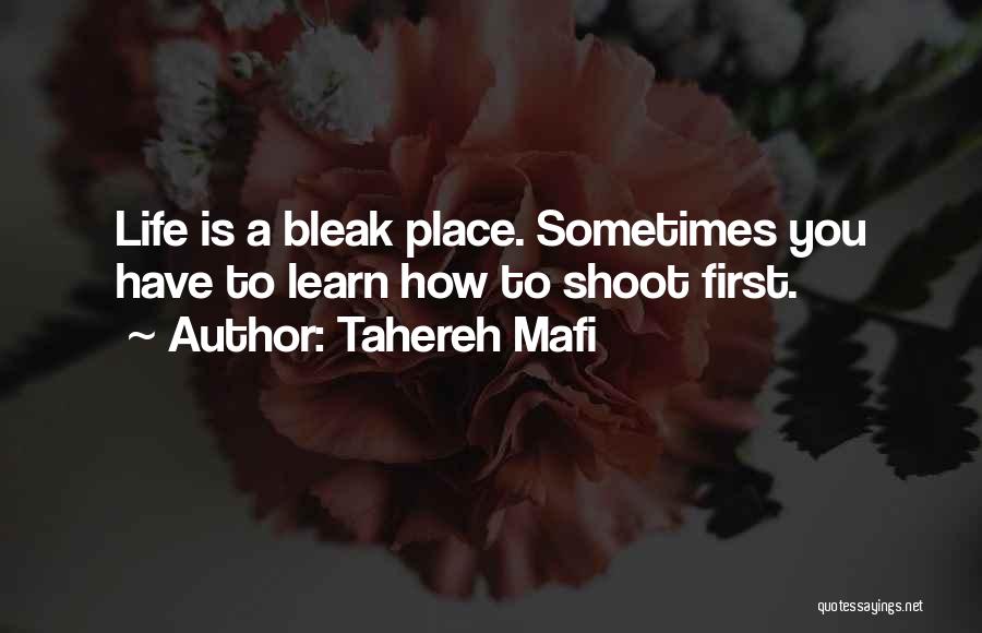 Sometimes You Have To Learn Quotes By Tahereh Mafi