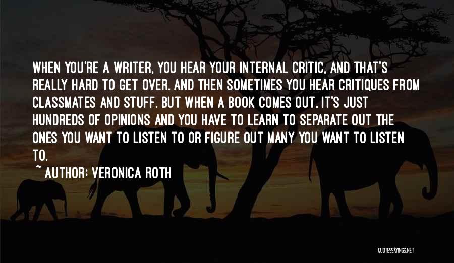 Sometimes You Have To Learn Quotes By Veronica Roth