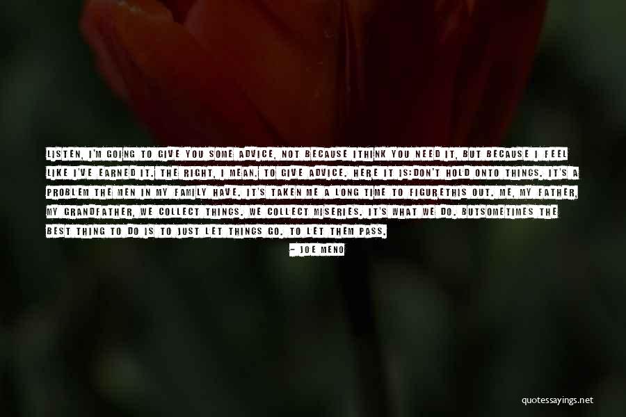 Sometimes You Have To Let Go Quotes By Joe Meno Sometimes You Have To Let Go Quotes By Joe Meno