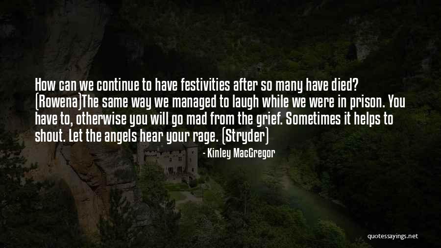 Sometimes You Have To Let Go Quotes By Kinley MacGregor Sometimes You Have To Let Go Quotes By Kinley MacGregor