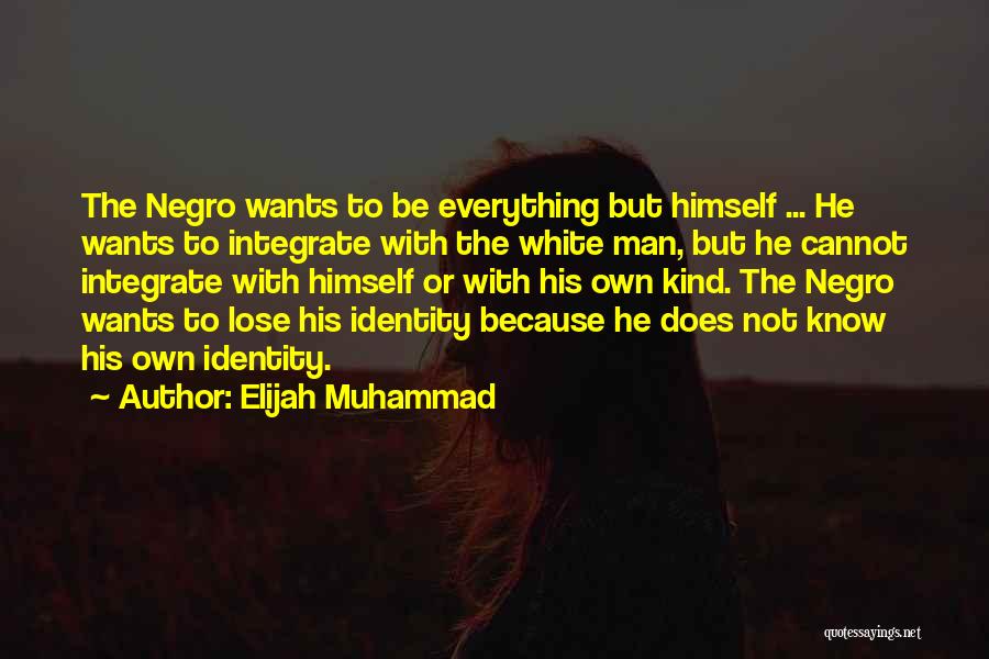 Sometimes You Have To Lose Everything Quotes By Elijah Muhammad