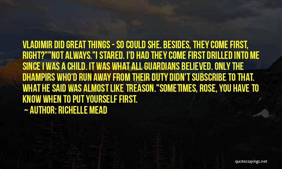 Sometimes You Have To Put Yourself First Quotes By Richelle Mead