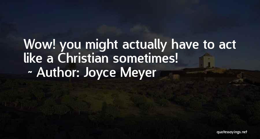 Sometimes You Have To Quotes By Joyce Meyer