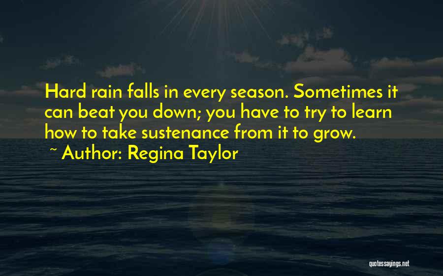 Sometimes You Have To Quotes By Regina Taylor