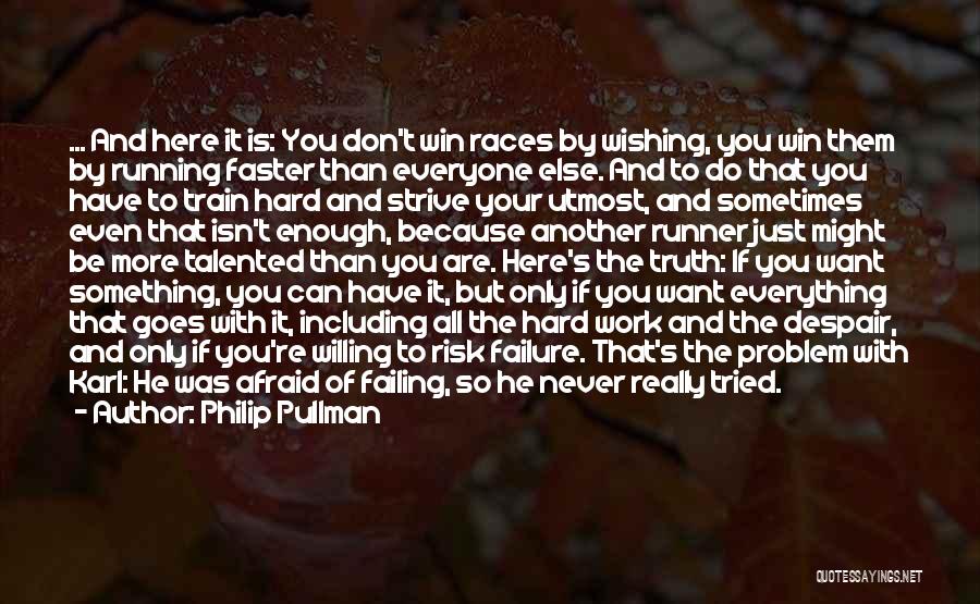 Sometimes You Have To Risk It All Quotes By Philip Pullman